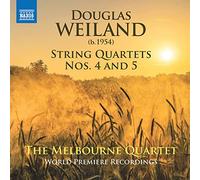 Melbourne Quartet, The - Weiland, D.: String Quartets Nos. 4 and 5