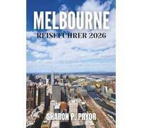 MELBOURNE REISEFÜHRER 2026