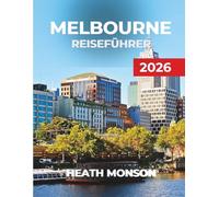 MELBOURNE REISEFÜHRER 2026