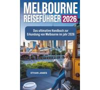 Melbourne Reiseführer 2026: Das ultimative Handbuch zur Erkundung von Melbourne im Jahr 2026