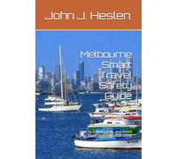 Melbourne Smart Travel Safety Guide: How to Travel Safely, and Avoid Scams, Theft, and High-Risk Areas (AllSourceTravel.com - Smart Travel Safety Guides)