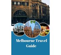 Melbourne Travel Guide 2026