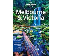 Melbourne & Victoria 10: Lonely Planet's most comprehensive guide to the city (Country Regional Guides)