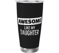 Melbrakin Impresionante como mi hija Vaso de acero inoxidable con aislamiento al vacío Tazas de café de 20 oz Taza de viaje Taza de agua