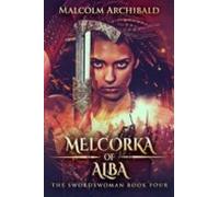 Melcorka Of Alba (ebook)