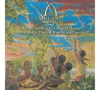Mele From Aunty's Beach House Aulani - MELE FROM AUNTY'S BEACH HOUSE AULANI, A DISNEY...