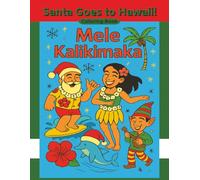 Mele Kalikimaka: Santa Goes to Hawaii Coloring Book / Christmas Coloring book / holiday gift or stocking stuffer/ 8.5"x11" size