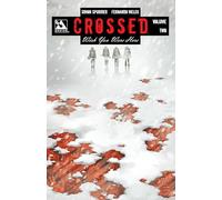 Melek, Fernando - Crossed: Wish You Were Here Volume 2: 02 (CROSSED WISH YOU WERE HERE TP)