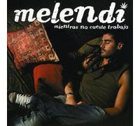 Melendi - Mientras No Cueste Trabajo
