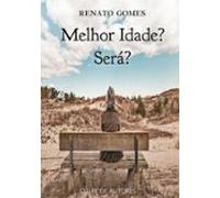 Melhor Idade? Será? (ebook)