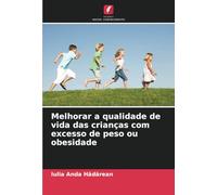 Melhorar a qualidade de vida das crianças com excesso de peso ou obesidade