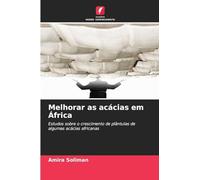 Melhorar as acácias em África: Estudos sobre o crescimento de plântulas de algumas acácias africanas