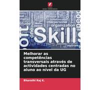 Melhorar as competências transversais através de actividades centradas no aluno ao nível da UG