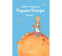 Melhores Amigos do Pequeno Principe-Volume 01