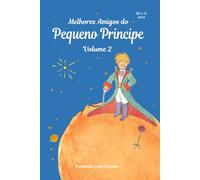 Melhores Amigos do Pequeno Principe - Volume 2