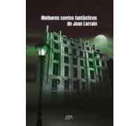 Melhores Contos Fantásticos De Jean Lorrain (ebook)