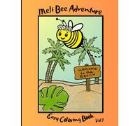 Meli Bee Adventure: Easy Coloring Book Vol. 1