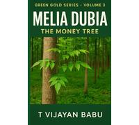 Melia Dubia: The Money Tree (Green Gold Series)