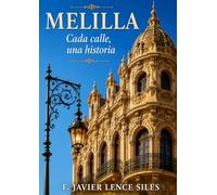 MELILLA Cada calle, una historia: Tomo I