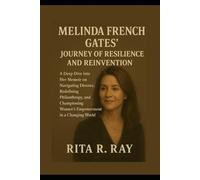 Melinda French Gates’ Journey of Resilience and Reinvention: A Deep Dive into Her Memoir on Navigating Divorce, Redefining Philanthropy, and Championing Women’s Empowerment in a Changing World
