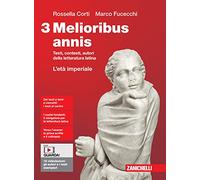 Melioribus annis. Testi, contesti, autori della letteratura latina. Per le Scuole superiori. Con Contenuto digitale (fornito elettronicamente). L' età imperiale (Vol. 3)