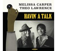 Melissa Carper & Theo Lawrence - Havin' A Talk [Vinilo]