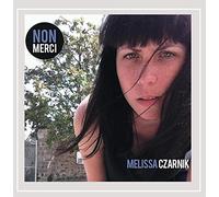 Melissa Czarnik - Non Merci