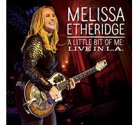 Melissa Etheridge - A Little Bit Of Me: Live In L.A. [Blu-ray]