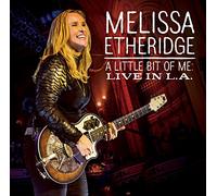 Melissa Etheridge - Little Bit Of Me