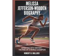 Melissa Jefferson-Wooden Biography: Sprinting Into History: The Rise Of A World Champion