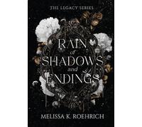 Melissa K. Roehrich Rain of Shadows and Endings (Tapa blanda) Legacy