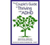 The Couple's Guide to Thriving with ADHD
