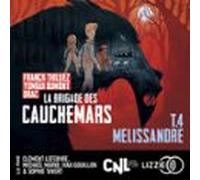 Mélissandre : La Brigade Des Cauchemars - Tome 4 (audiolibro)