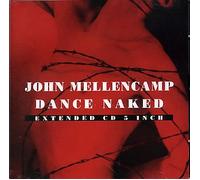 Mellencamp, John Cougar - Dance Naked / Jack & Diane / Lonely Ol Night