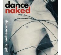 Mellencamp John - Dance Naked (Remastered)