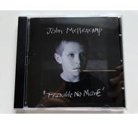 Mellencamp, John - Trouble No More
