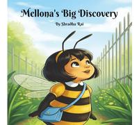 Mellona's Big Discovery: A Story About Curiosity, Courage, and Discovering New Worlds