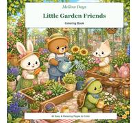 Mellow Days: Little Garden Friends Coloring Book: Cute Animal Garden Scenes with 40 Easy and Relaxing Pages to Color