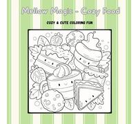 Mellow Magic - Cozy Food: Cozy & Cute Coloring Fun (Mellow Magic - Cozy & Cute Coloring Fun)