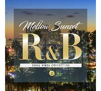 Mellow Sunset R&B 2 - chill vibes collection