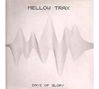 Mellow Trax - Days of Glory [Vinilo]