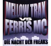 Mellow Trax - Die Nacht der Freaks (Club Mix/DJ Mellow-D Remix, 2005, vs Ferris MC) [Vinyl Single]