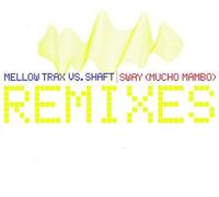 Mellow Trax Feat.Shaft - Sway (Mucho Mambo)-CD 2 [Import]