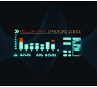 Mellow Trax - Phuture Vibes [Import]