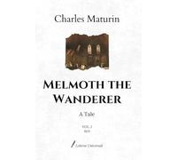 Melmoth the Wanderer: A Tale | VOL. I (1820)
