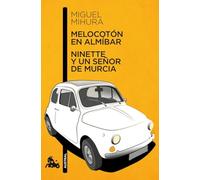 Melocotón en almíbar / Ninette y un señor de Murcia: 1 (Contemporánea)