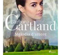 Melodia Damore (la Collezione Eterna Di Barbara Cartland 26) (audiolib