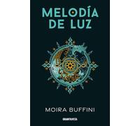 Melodía de luz / Melody of Light: Trilogía De La Antorcha 1 / the Torch Trilogy 1 (Trilogía De La Antorcha / The Torch Trilogy, 1)