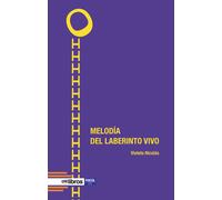 MELODIA DEL LABERINTO VIVO | Violeta Nicolas Sanchez