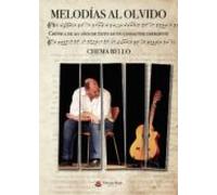 Melodías al Olvido Crónica de 20 años de éxito de un cansautor emergente
